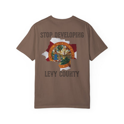 Stop Developing Levy County Tee