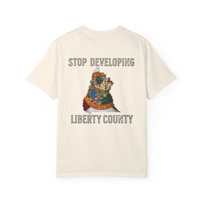Stop Developing Liberty County Tee