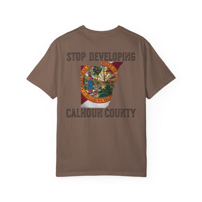 Stop Developing Calhoun County Tee
