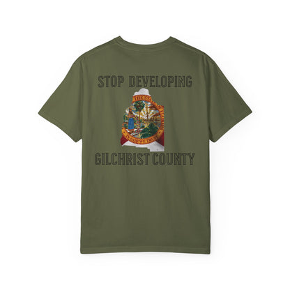 Stop Developing Gilchrist County Tee
