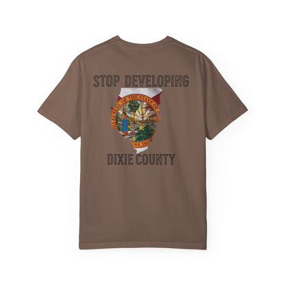 Stop Developing Dixie County Tee