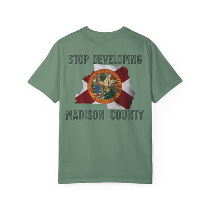 Stop Developing Madison County Tee