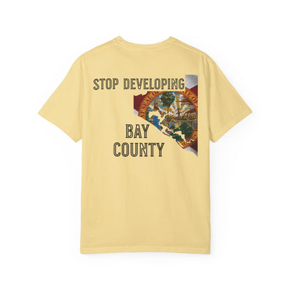 Stop Developing Bay County Tee