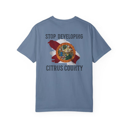 Stop Developing Citrus County Tee