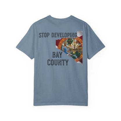 Stop Developing Bay County Tee