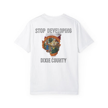 Stop Developing Dixie County Tee