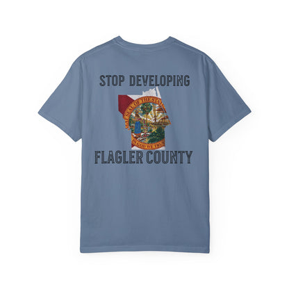Stop Developing Flagler County Tee