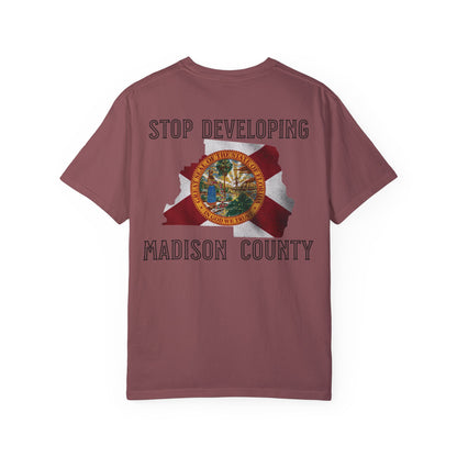 Stop Developing Madison County Tee
