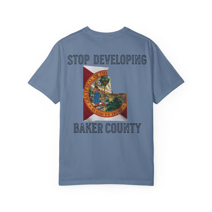 Stop Developing Baker County Tee
