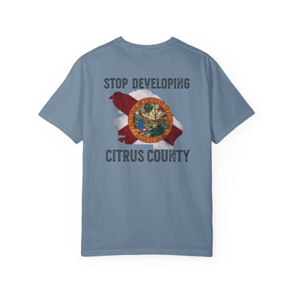 Stop Developing Citrus County Tee