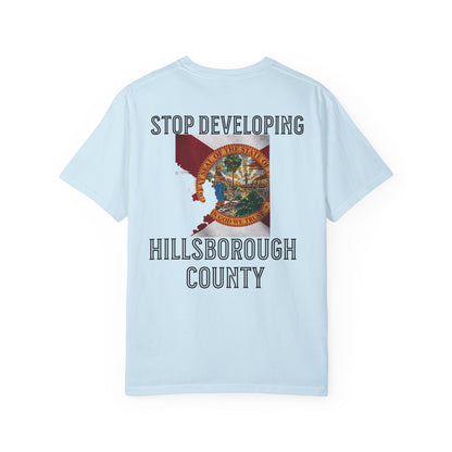 Stop Developing Hillsborough County Tee