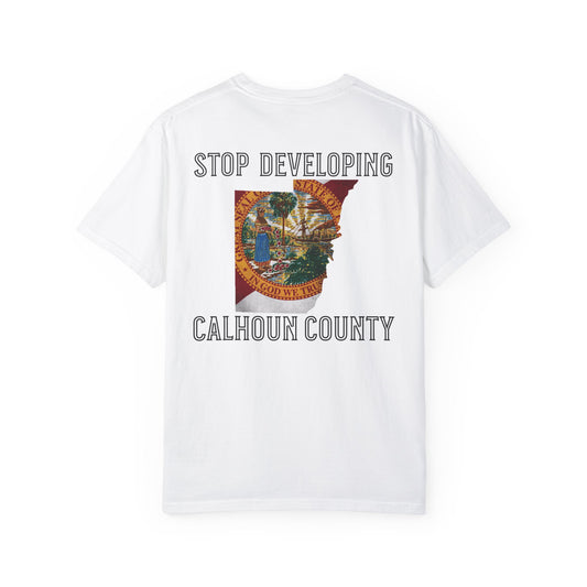 Stop Developing Calhoun County Tee