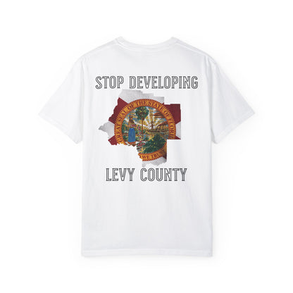 Stop Developing Levy County Tee