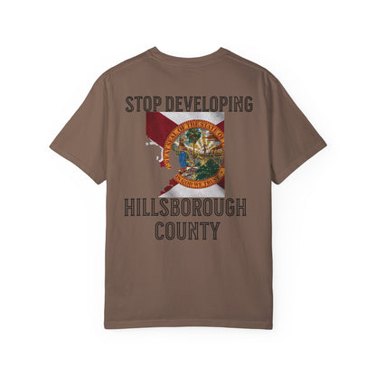 Stop Developing Hillsborough County Tee