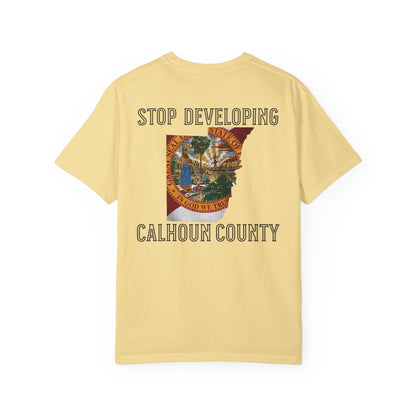Stop Developing Calhoun County Tee