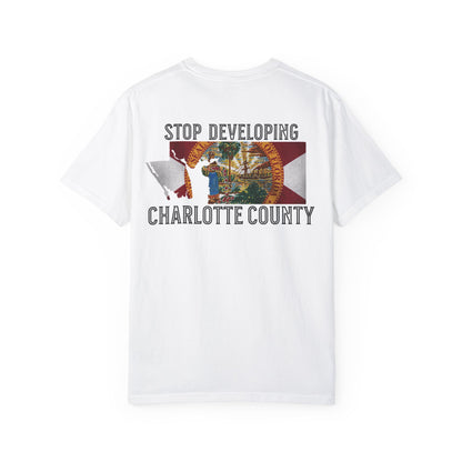 Stop Developing Charlotte County Tee