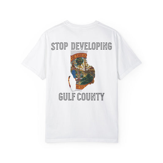 Stop Developing Gulf County Tee