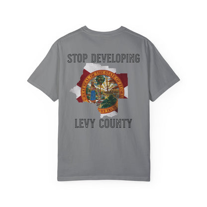 Stop Developing Levy County Tee