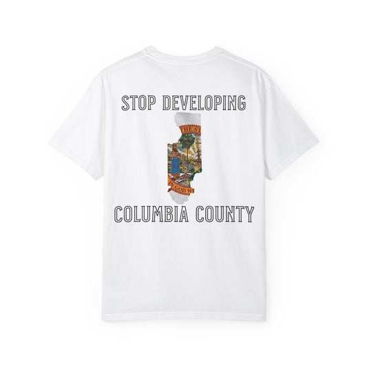 Stop Developing Columbia County Tee