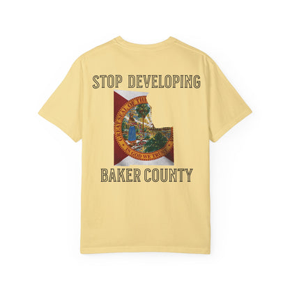Stop Developing Baker County Tee