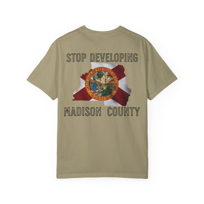 Stop Developing Madison County Tee