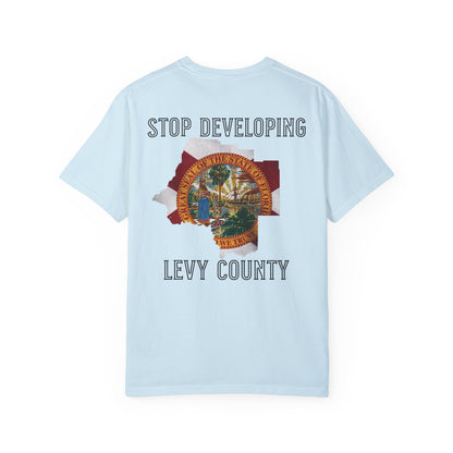 Stop Developing Levy County Tee