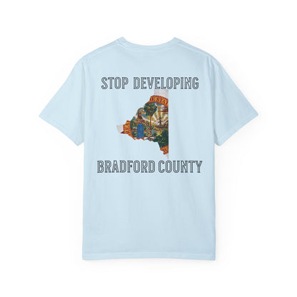 Stop Developing Bradford County Tee
