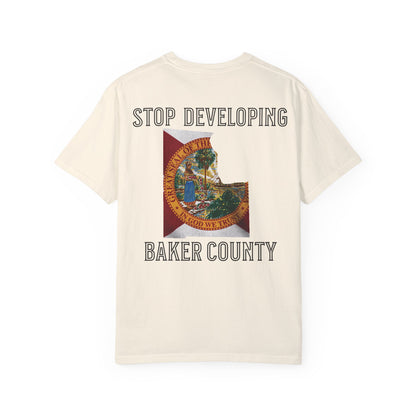 Stop Developing Baker County Tee