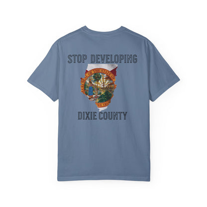 Stop Developing Dixie County Tee