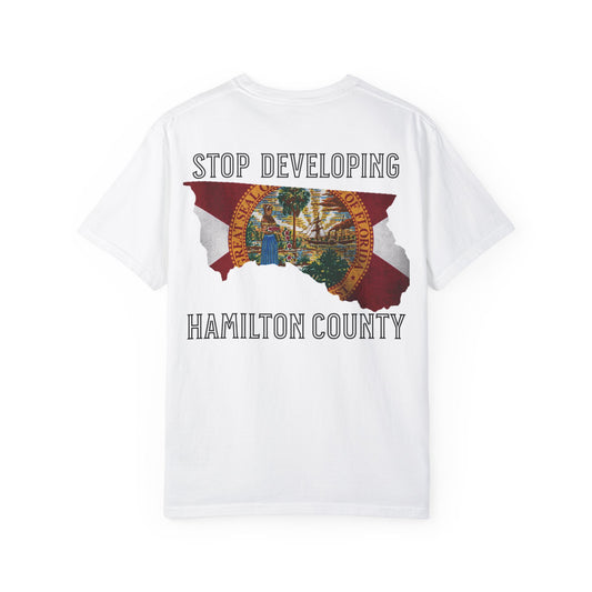 Stop Developing Hamilton County Tee