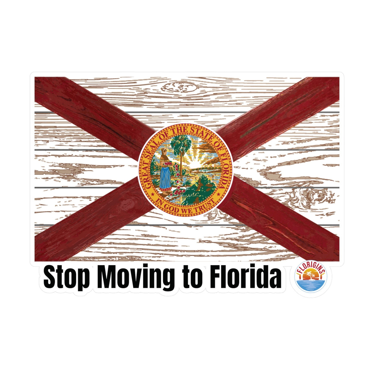 Stop Moving to Florida Vinyl Decals for Window/Laptop/Cooler/Tumbler