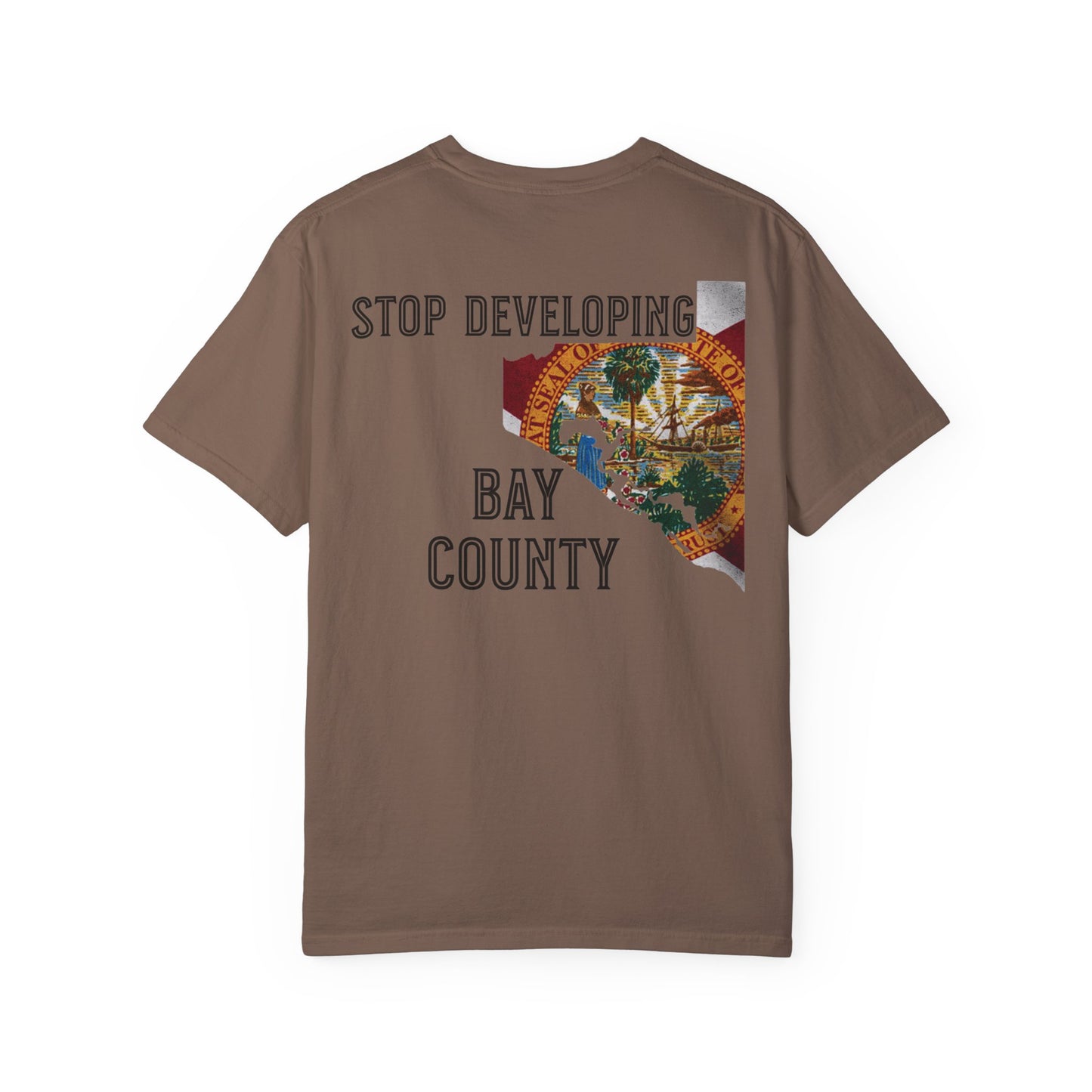 Stop Developing Bay County Tee