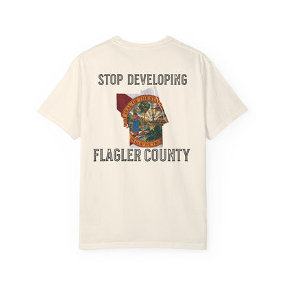 Stop Developing Flagler County Tee