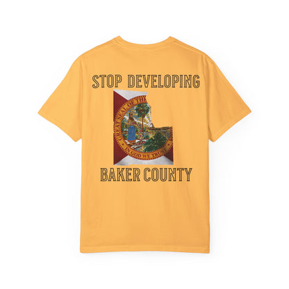 Stop Developing Baker County Tee