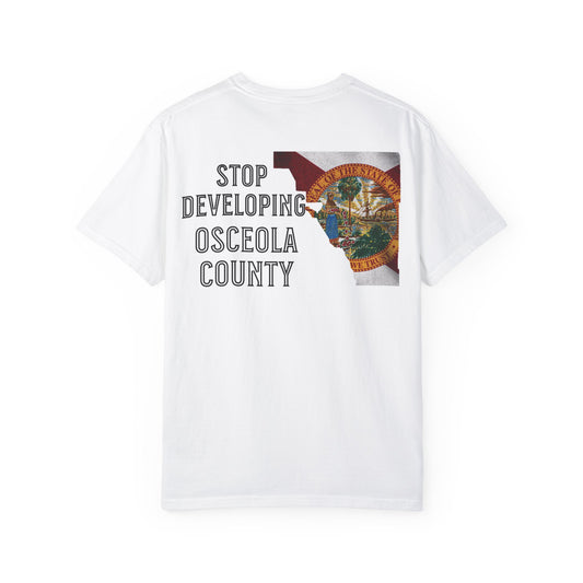 Stop Developing Osceola County Tee