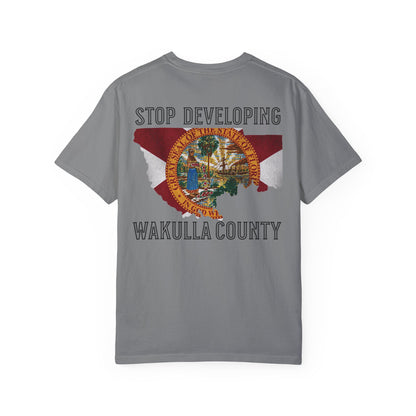 Stop Developing Wakulla County Tee