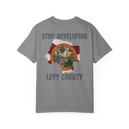Stop Developing Levy County Tee