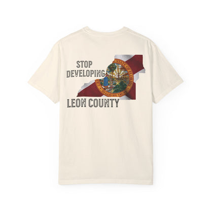 Stop Developing Leon County Tee