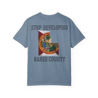 Stop Developing Baker County Tee