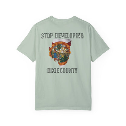 Stop Developing Dixie County Tee