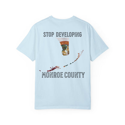 Stop Developing Monroe County Tee