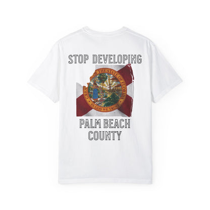 Stop Developing Palm Beach County Tee
