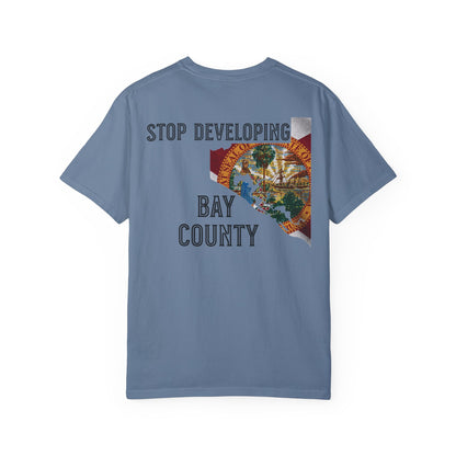 Stop Developing Bay County Tee