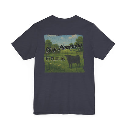 Stop Moooving to Florida Relaxed-Fit Tee
