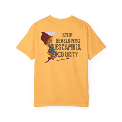 Stop Developing Escambia County Tee