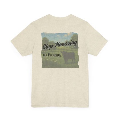 Stop Moooving to Florida Relaxed-Fit Tee