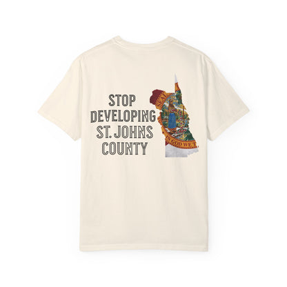 Stop Developing St. Johns County Tee