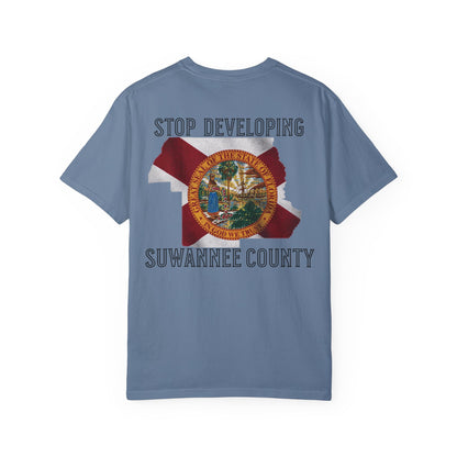 Stop Developing Suwannee County Tee