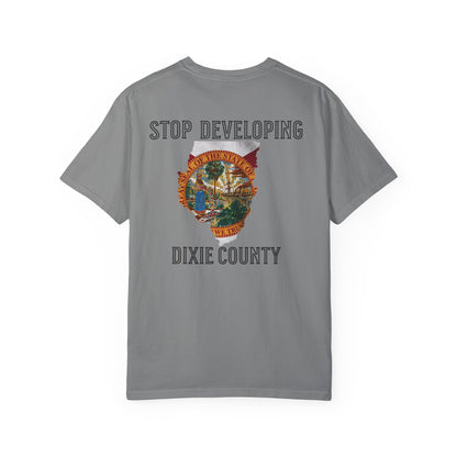 Stop Developing Dixie County Tee