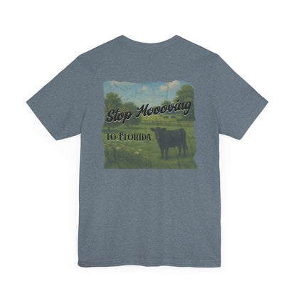 Stop Moooving to Florida Relaxed-Fit Tee